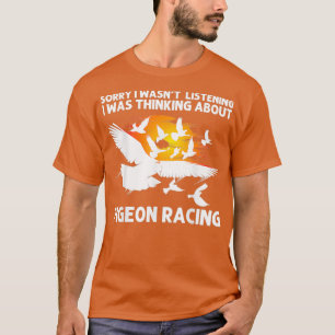 Pigeon Racing Gift For Homing Pigeon Bird Lovers 1 T-Shirt