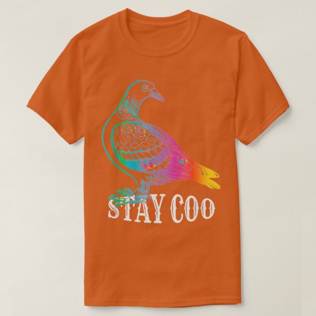 Pigeon Stay Coo Funny Love Pigeons Birds Lover 1 T-Shirt (Design Front)