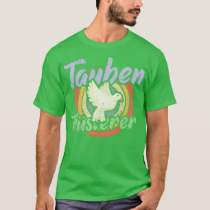 Pigeon Whisperer 10 T-Shirt