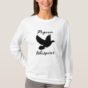 Pigeon Whisperer for a Bird Lover T-Shirt