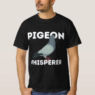 Pigeon Whisperer - Funny Pigeon Breeder Bird Lover T-Shirt