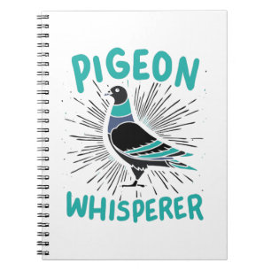 Pigeon Whisperer Notebook