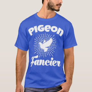 Pigeon Whisperer Pigeon Lover Pigeon Breeder Birds T-Shirt