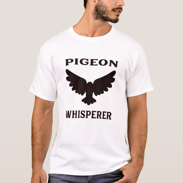 Pigeon Whisperer T-Shirt (Front)