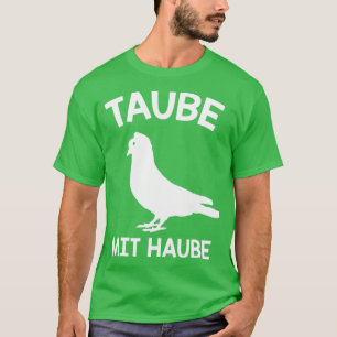 Pigeon with hood pigeon fancier pigeons 6 T-Shirt