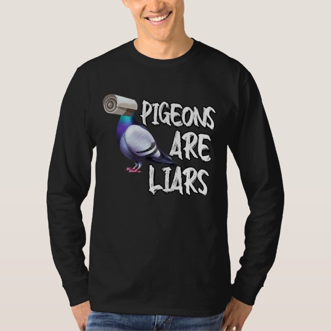 Pigeons Are Liars Fake Birds Are Not Real Spies T-Shirt (Front)