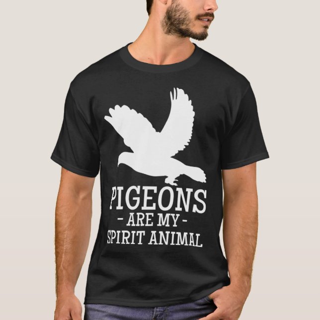 Pigeons Are My Spirit Animal Breeder Pigeon Racing T-Shirt (Front)