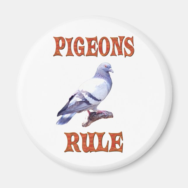 Pigeons Rule Magnet (Front)