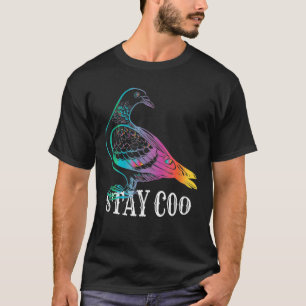 Pigeons Stays Coo Funny Loves Pigeons Birds Lover T-Shirt