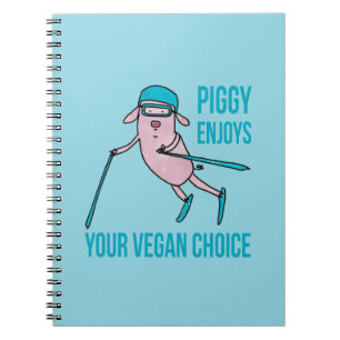 Piggy Enjoys Your Vegan Choice - Notebook