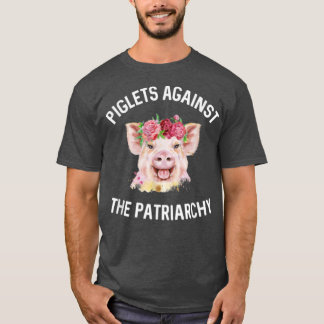 Piglets Against the Patriarchy Feminist Pig Body P T-Shirt