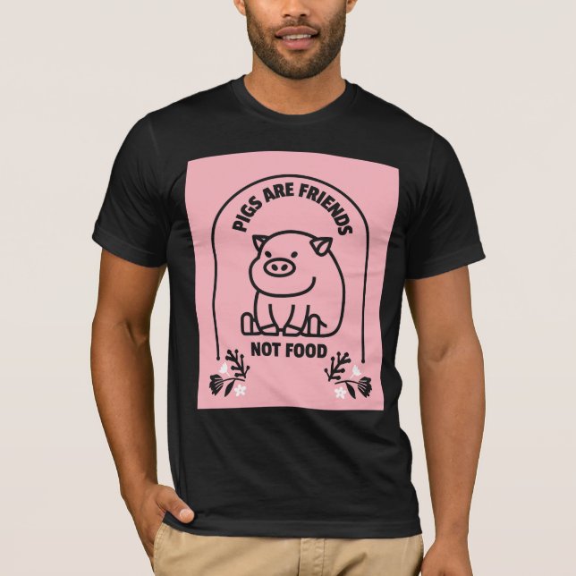 PIGS ARE FRIENDS NOT FOOD PIG VEGAN T-SHIRTS (Front)
