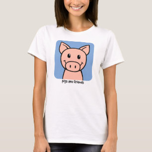 Pigs Are Friends T-Shirt