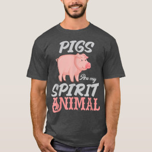 Pigs Are My Spirit Animal Pig Lover Farmer Pig Whi T-Shirt