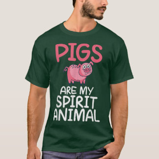 Pigs are my Spirit Animal Pig Owner Pig Farmer  T-Shirt