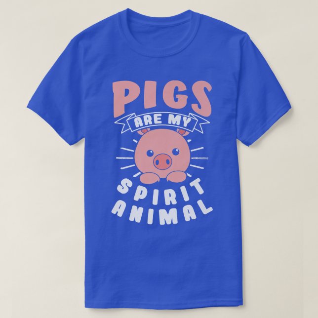 Pigs Are My Spirit Animal Premium 4993  T-Shirt (Design Front)