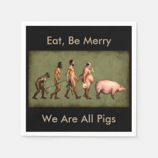 Pigs Devolution of the Human Paper Napkin