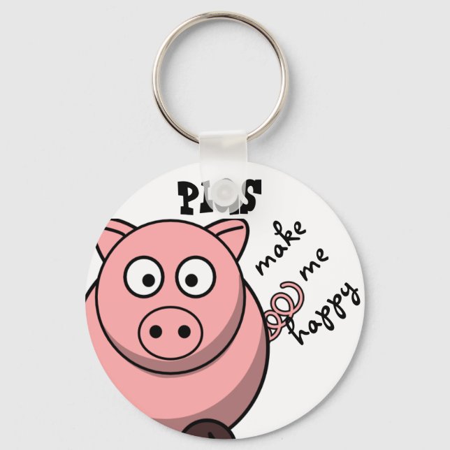 Pigs Make Me Happy Key Ring (Front)