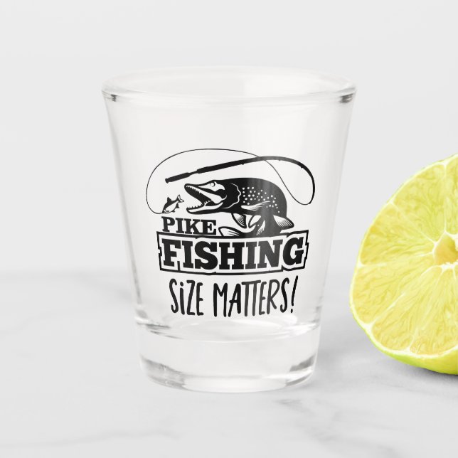 Pike Fishing Size Matters Trophy Fish Sports Shot Glass (Front)