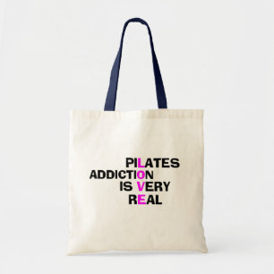 Pilates Addiction - Funny Tote Bag