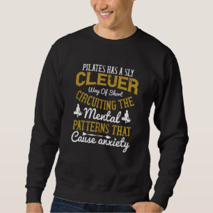 Pilates Can Short Circuiting To Anxiety Sweatshirt