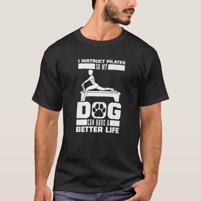 Pilates Instructor Dog Workout Reformer  Lessons T T-Shirt (Front)
