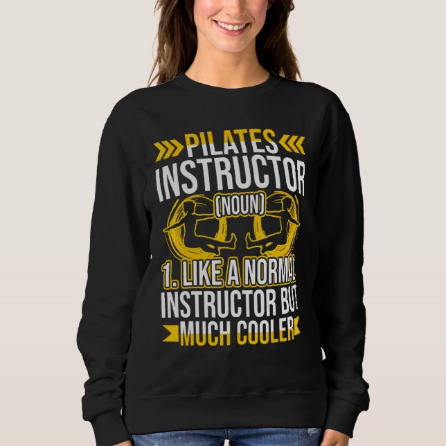 Pilates Instructor Exercise Workout Sweatshirt (Front)