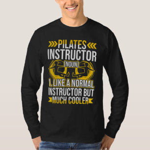 Pilates Instructor Exercise Workout T-Shirt