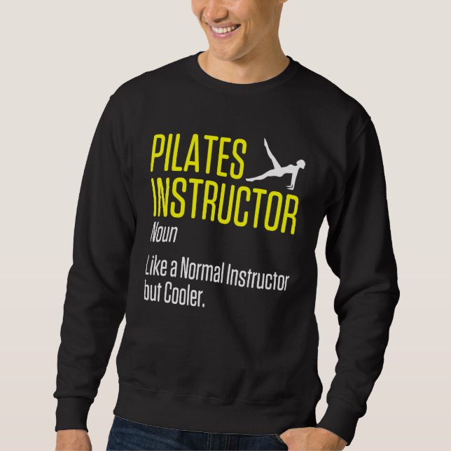 Pilates Instructor Trainer Teacher 33 Sweatshirt (Front)