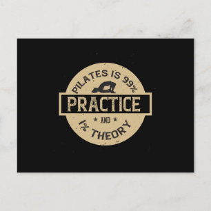 Pilates is 99% Practice and 1% Theory Postcard