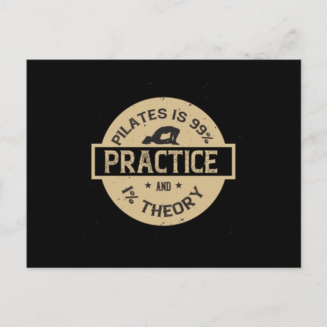 Pilates is 99% Practice and 1% Theory Postcard (Front)