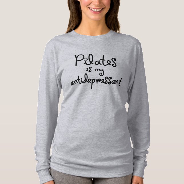 Pilates Is My Antidepressant - Long Sleeve Tee (Front)