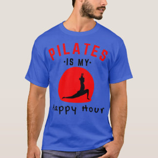 Pilates Is My Happy Hour 9 T-Shirt