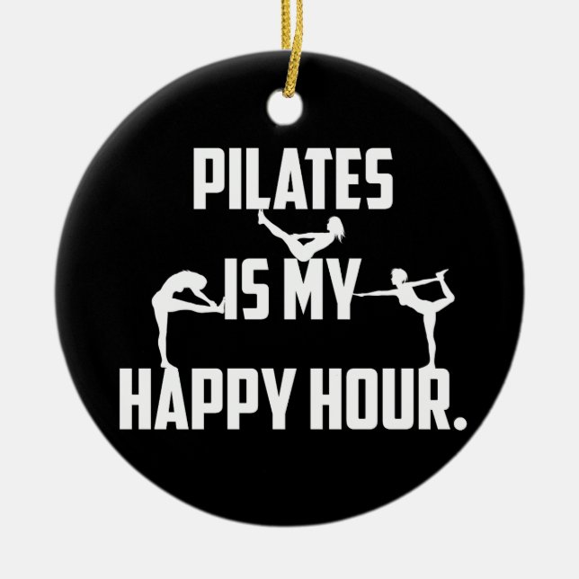 Pilates is my happy hour ceramic tree decoration (Front)