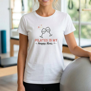 Pilates is my Happy Hour Quote T-Shirt