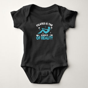 Pilates is the science of reality baby bodysuit