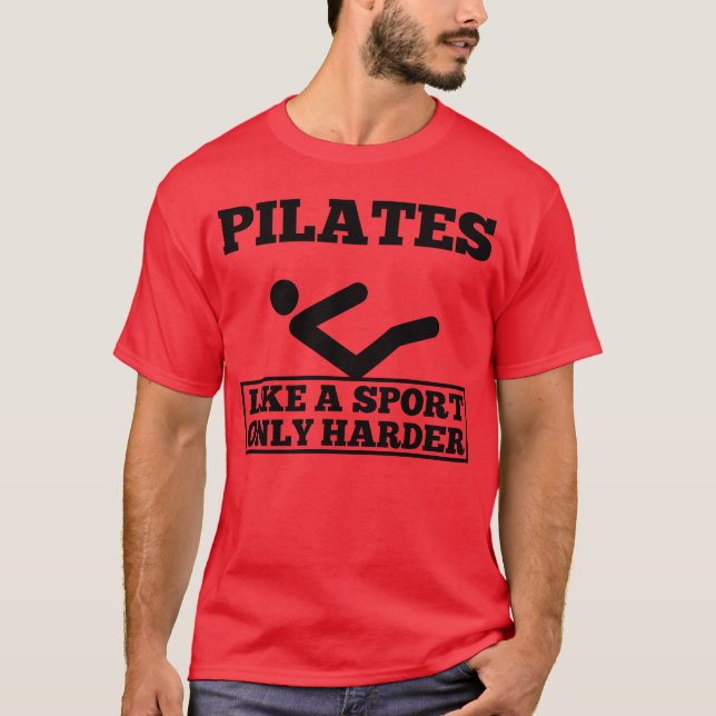 Pilates Like A Sport Only Harder Contrology Yoga f T-Shirt (Front)