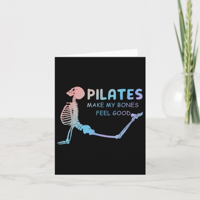 Pilates Makes My Bones Feel Good Skeleton  Card (Front)