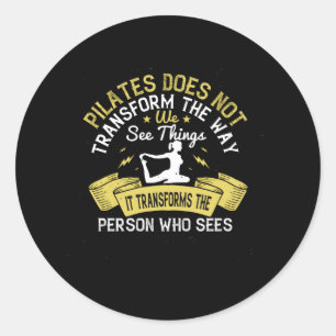 Pilates Transforms The Person Who Sees Classic Round Sticker