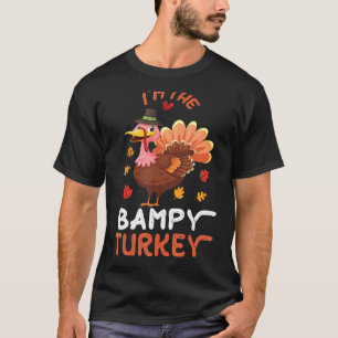 Pilgrim Happy Thanksgiving Day To Me I'm The Bampy T-Shirt