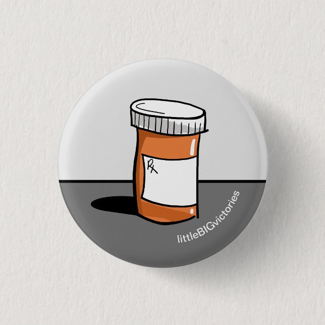 Pill Bottle medication reminder sick health 1 Inch 3 Cm Round Badge (Front)