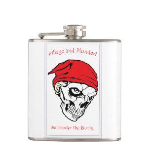Pillage and Plunder Surrender the Booty Hip Flask
