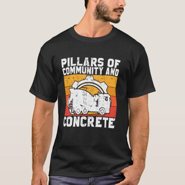 Pillars of Community and Concrete Structural Engin T-Shirt (Front)