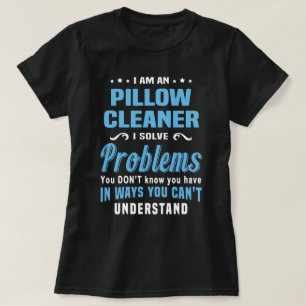Pillow Cleaner T-Shirt