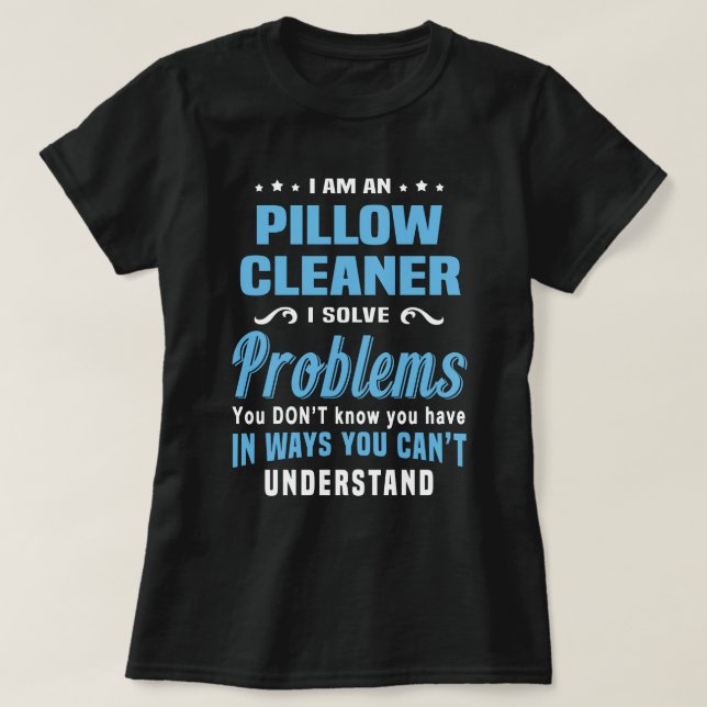 Pillow Cleaner T-Shirt (Design Front)