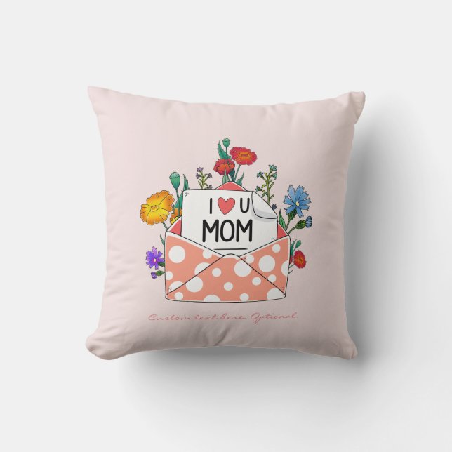 Pillow for Mum, I Love You Gift Throw Pillow  (Front)