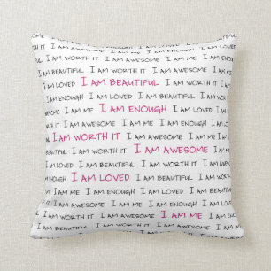 Pillow - I am beautiful, I am enough, I am worth..