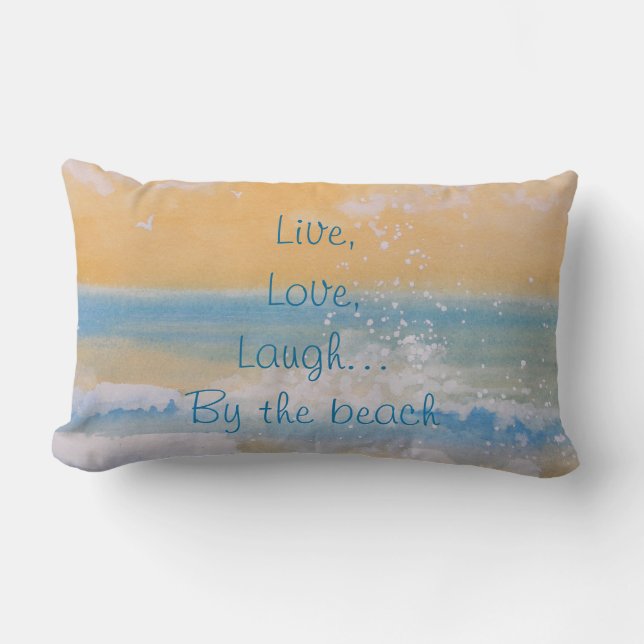 Pillow-Live, Love, Laugh...By the beach.... Lumbar Cushion (Front)