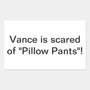 Pillow Pants Scares Vance Hankamer Artjunkhaus Fun Rectangular Sticker