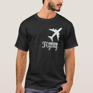 Pilot Aeroplane Plane Aviation I would Rather be F T-Shirt